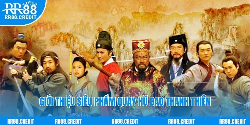 Giới thiệu siêu phẩm quay hũ bao thanh thiên