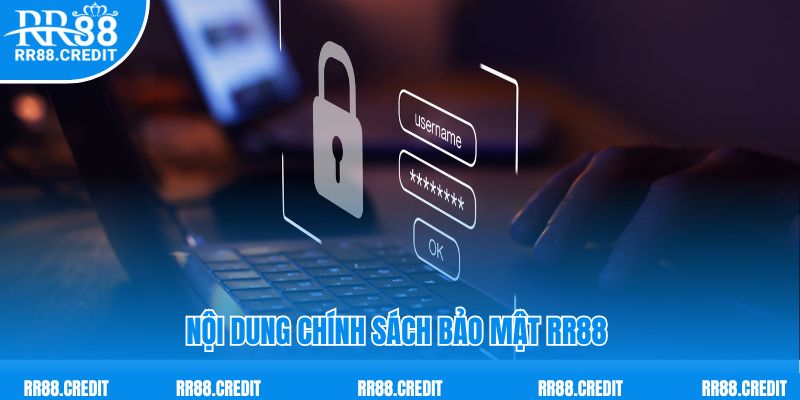 Chính sách bảo mật RR88 quy định rõ ràng