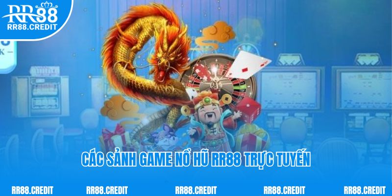 Các sảnh game nổ hũ RR88 trực tuyến