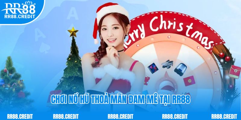 Chơi nổ hũ thoả mãn đam mê tại RR88